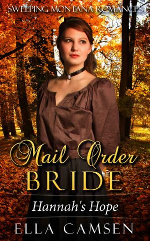 [Sweeping Montana Romances 02] • Mail Order Bride · Hannah's Hope